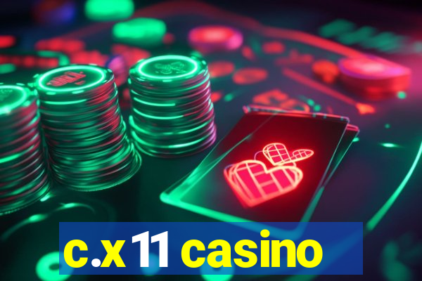 c.x11 casino